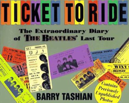 Paperback Ticket to Ride: The Beatles' Last Tour Book