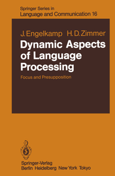 Paperback Dynamic Aspects of Language Processing: Focus and Presupposition Book