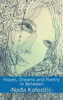 Paperback Hopes, Dreams and Poetry in Between Book