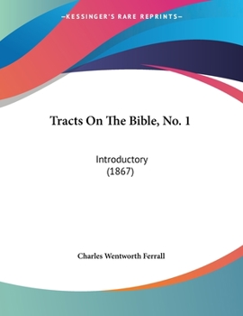 Paperback Tracts On The Bible, No. 1: Introductory (1867) Book