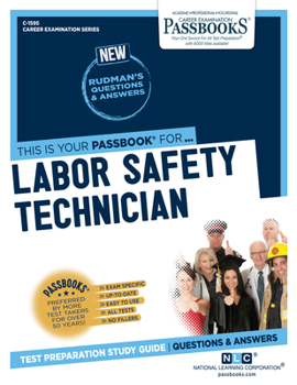 Paperback Labor Safety Technician (C-1595): Passbooks Study Guide Volume 1595 Book