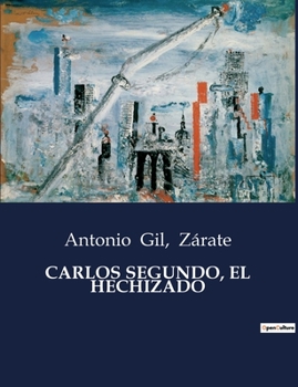 Paperback Carlos Segundo, El Hechizado [Spanish] Book