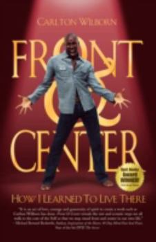 Paperback Front & Center: How I Learned To Live There Book