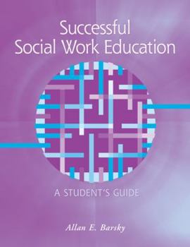 Paperback Successful Social Work Education: A Student S Guide Book