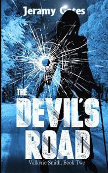 The Devil's Road - Book #2 of the Valkyrie Smith