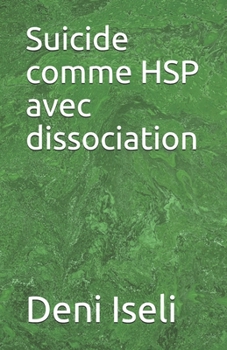 Paperback Suicide comme HSP avec dissociation [French] Book