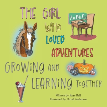 Paperback The Girl Who Loved Adventures: Growing and Learning Together Book