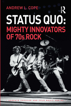 Paperback Status Quo: Mighty Innovators of 70s Rock Book