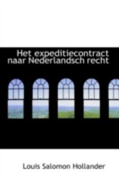 Paperback Het Expeditiecontract Naar Nederlandsch Recht Book