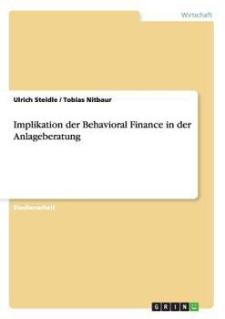 Paperback Implikation der Behavioral Finance in der Anlageberatung [German] Book