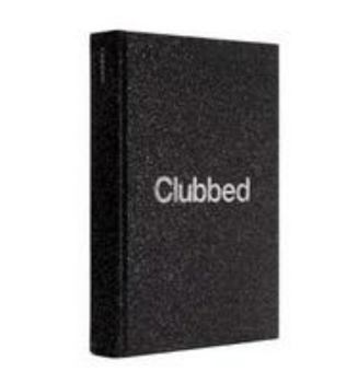 Hardcover Clubbed: a visual history of UK club culture Book