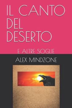 Paperback Il Canto del Deserto: E Altre Soglie [Italian] Book