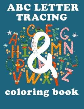 Paperback abc letter tracing and coloring book: Homeschool Preschool Learning Activities Book