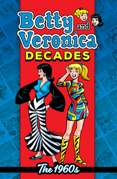 Paperback Betty & Veronica Decades: The 1960s Book