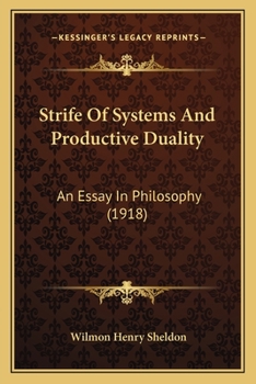 Paperback Strife Of Systems And Productive Duality: An Essay In Philosophy (1918) Book