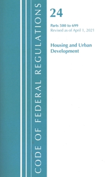Paperback Code of Federal Regulations, Title 24 Housing and Urban Development 500-699, Revised as of April 1, 2020 Book