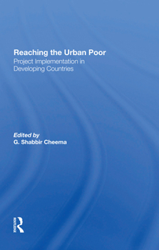 Paperback Reaching the Urban Poor: Project Implementation in Developing Countries Book