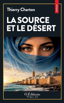 Paperback La source et le désert (French Edition) [French] Book