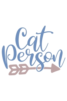 Cat Person: Lined Blank Notebook Journal With Funny Sassy Sayings, Great Gifts For Coworkers, Employees, Women, And Family