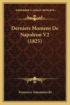 Paperback Derniers Momens De Napoleon V2 (1825) [French] Book