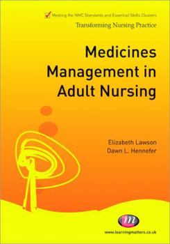 Medicines Management in Adult Nursing - Book  of the Transforming Nursing Practice Series