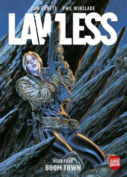 Lawless Book Four: Boom Town - Book #4 of the Lawless