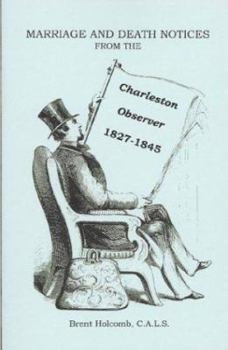 Paperback Marriage and Death Notices from the Charleston Observer, 1827-1845 Book