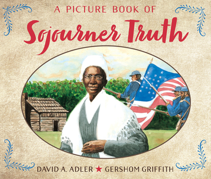 A Picture Book of Sojourner Truth (Picture Book Biography) - Book  of the Picture Book Biography