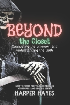 Paperback Beyond the Closet: Conquering the unknown and understanding the truth Book