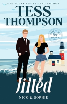 Jilted: Nico and Sophie - Book #9 of the Cliffside Bay