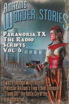 Paperback Paranoria, TX - The Radio Scripts Vol. 6 Book