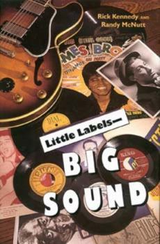 Paperback Little Labels - Big Sound: Small Record Companies and the Rise of American Music Book