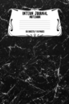 Paperback Intern Journal Notebook 55 Sheets/110 Pages: Keep Track And Record Daily Notes During Internship Perfect Gift For Interns, Trainees, Apprentices, Novi Book