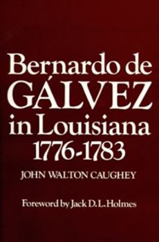 Paperback Bernardo de Galvez in Louisiana, 1776-1783 Book