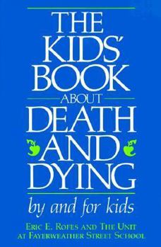 Hardcover The Kids' Book about Death and Dying Book