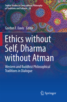 Paperback Ethics Without Self, Dharma Without Atman: Western and Buddhist Philosophical Traditions in Dialogue Book