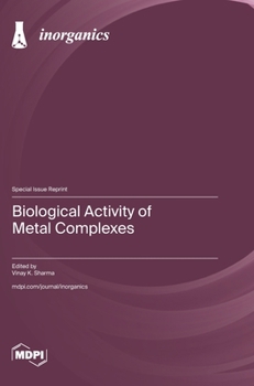 Hardcover Biological Activity of Metal Complexes Book
