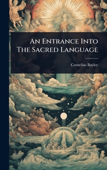 Hardcover An Entrance Into The Sacred Language Book