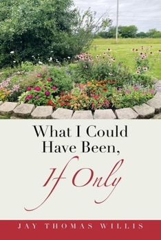 Paperback What I Could Have Been, If Only Book