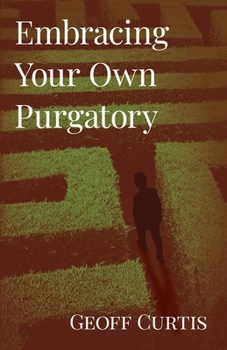 Paperback Embracing Your Own Purgatory Book