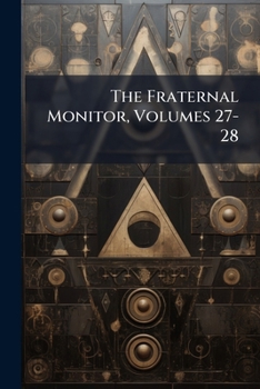 Paperback The Fraternal Monitor, Volumes 27-28 Book