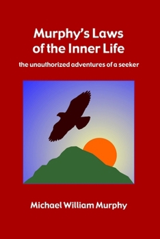 Murphy's Laws of the Inner Life