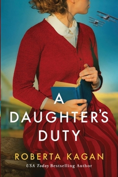Daughter's Duty : An Absolutely Heartbreaking Tale of Love and Survival in Wartime Germany