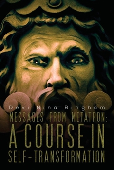 Paperback Messages From Metatron: A Course in Self-Transformation Book