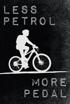 Less Petrol - More Pedal: Climate Protection Inspired Bicycle Tour Jurnal for Eco Bike Lovers