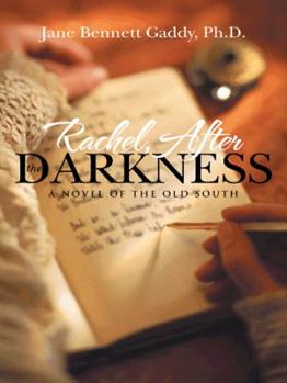 Paperback Rachel, After the Darkness: A Novel of the Old South Book