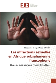 Paperback Les infractions sexuelles en Afrique subsaharienne francophone [French] Book