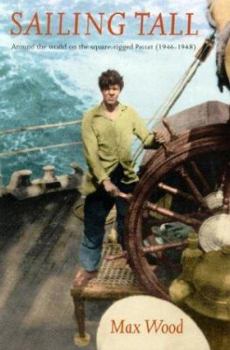 Paperback Sailing Tall: Around the World on the Square-Rigged Passat, 1946-1948 Book