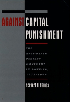 Paperback Against Capital Punishment: The Anti-Death Penalty Movement in America, 1972-1994 Book