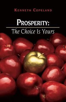 Paperback Prosperity: The Choice Is Yours Book